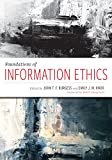 Foundations of Information Ethics:  9780838917220 Front Cover