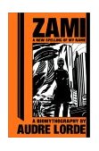 Zami: a New Spelling of My Name A Biomythography