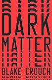 Dark Matter A Novel  9781101904220 Front Cover