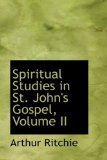 Spiritual Studies in St. John's Gospel: 2009 9781103674220 Front Cover