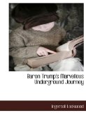 Baron Trump's Marvellous Underground Journey 2010 9781117886220 Front Cover
