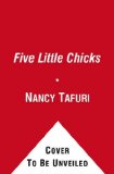 Five Little Chicks 2011 9781442407220 Front Cover