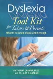 Dyslexia Tool Kit for Tutors and Parents What to Do When Phonics Isn't Enough 2012 9781477649220 Front Cover