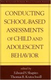 Conducting School-Based Assessments of Child and Adolescent Behavior  cover art