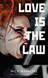 Love Is the Law 2013 9781616552220 Front Cover