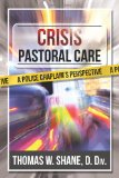 Crisis Pastoral Care A Police Chaplain's Perspective 2011 9781935387220 Front Cover