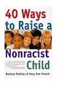 40 Ways to Raise a Nonracist Child  cover art