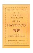 Selections from the Female Spectator  9780195109221 Front Cover