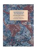 Modernism in Dispute Art since the Forties  9780300055221 Front Cover
