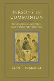 Persons in Communion Trinitarian Description and Human Participation  9780567283221 Front Cover