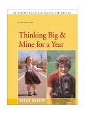 Thinking Big/Mine for a Year The Story of a Young Dwarf 2001 9780595169221 Front Cover