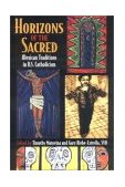 Horizons of the Sacred Mexican Traditions in U. S. Catholicism cover art