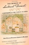 Memoir of Lieutenant Dumont, 1715-1747 A Sojourner in the French Atlantic  9780807837221 Front Cover
