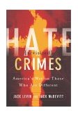Hate Crimes Revisited America's War on Those Who Are Different cover art
