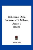 Bollettino Della Prefettura Di Milano, Anno 2010 9781160812221 Front Cover
