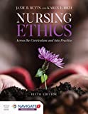 Nursing Ethics: Across the Curriculum and into Practice  cover art