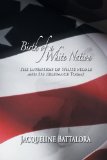 Birth of a White Nation The Invention of White People and Its Relevance Today 2013 9781622127221 Front Cover