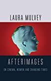 Afterimages On Cinema, Women and Changing Times  9781789141221 Front Cover