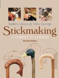 Stickmaking A Complete Course 2014 9781861085221 Front Cover