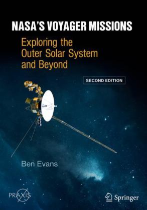 NASA's Voyager Missions Exploring the Outer Solar System and Beyond 2nd 9783031079221 Front Cover
