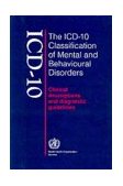 ICD-10 Classification of Mental and Behavioural Disorders Clinical Descriptions and Diagnostic Guidelines