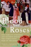 Blood and Roses One Family's Struggle and Triumph During the Tumultuous Wars of the Roses cover art