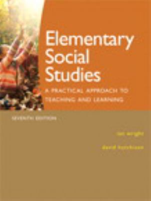 Elementary Social Studies A Practical Approach to Teaching and Learning cover art