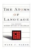 Atoms of Language The Mind&#39;s Hidden Rules of Grammar