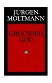 Crucified God The Cross of Christ As the Foundation and Criticism of Christian Theology cover art