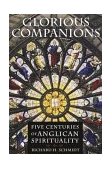 Glorious Companions Five Centuries of Anglican Spirituality  9780802822222 Front Cover