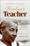Freedom&#39;s Teacher The Life of Septima Clark