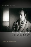 Aesthetics of Shadow Lighting and Japanese Cinema  9780822354222 Front Cover