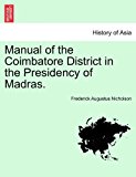 Manual of the Coimbatore District in the Presidency of Madras 2011 9781241165222 Front Cover