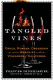 Tangled Vines Greed, Murder, Obsession, and an Arsonist in the Vineyards of California  9781250033222 Front Cover
