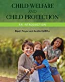 Child Welfare and Child Protection An Introduction  9781516539222 Front Cover