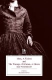 Mary, a Fiction and the Wrongs of Woman, or Maria 