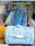 Sewing Stylish Handbags and Totes Chic to Unique Bags and Purses That You Can Make  9781574214222 Front Cover