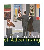 Fine Art of Advertising 2003 9781584792222 Front Cover