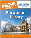 Complete Idiot's Guide to European History, 2nd Edition Understand the People, Politics, and Conflicts That Shaped a Continent cover art