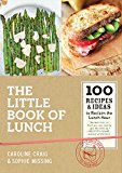 Little Book of Lunch Recipes and Ideas for the Office Packed Lunch 2015 9781941393222 Front Cover