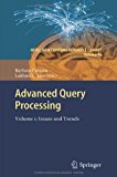 Advanced Query Processing Volume 1: Issues and Trends 2012 9783642283222 Front Cover