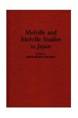 Melville and Melville Studies in Japan 1993 9780313286223 Front Cover