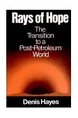Rays of Hope The Transition to a Post-Petroleum World 1977 9780393064223 Front Cover