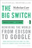 Big Switch Rewiring the World, from Edison to Google cover art