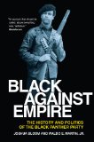 Black Against Empire The History and Politics of the Black Panther Party cover art