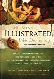 Nelson's Illustrated Bible Dictionary [New and Enhanced Edition] 2014 9780529106223 Front Cover