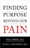 Finding Purpose Beyond Our Pain Uncover the Hidden Potential in Life's Most Common Struggles 2009 9780785229223 Front Cover