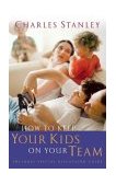 How to Keep Your Kids on Your Team 2004 9780785261223 Front Cover