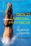 Gold Medal Physics The Science of Sports  9780801893223 Front Cover