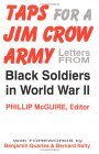 Taps for a Jim Crow Army Letters from Black Soldiers in World War II  9780813108223 Front Cover